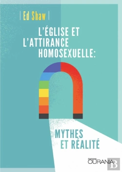 Bertrand.pt - L'Église Et L'Attirance Homosexuelle ; Mythes Et Réalité