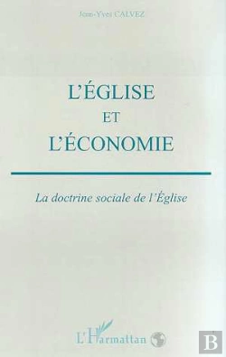 Bertrand.pt - L'Eglise Et L'Économie ; La Doctrine Sociale De L'Eglise