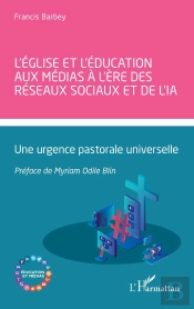 L'Église Et L'Éducation Aux Médias À L'Ère Des Réseaux Sociaux Et De L'Ia : Une Urgence Pastorale Universelle