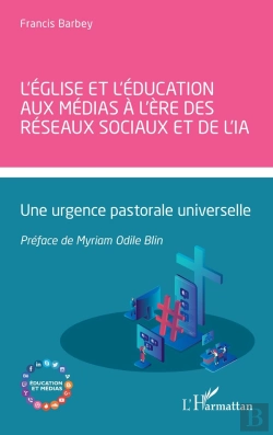 Bertrand.pt - L'Église Et L'Éducation Aux Médias À L'Ère Des Réseaux Sociaux Et De L'Ia : Une Urgence Pastorale Universelle