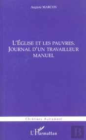 L'Eglise Et Les Pauvres ; Journal D'Un Travailleur Manuel