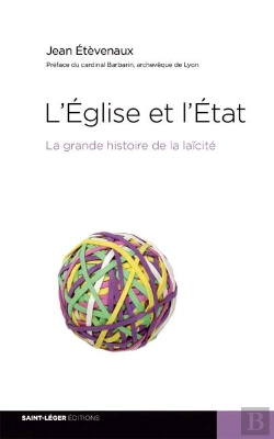 Bertrand.pt - L'Eglise Et L'Etat, La Grande Histoire De La Laicite