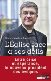 L'Eglise Face À Ses Défis ; Entre Crise Et Espérance, Le Nouveau Président Des Évêques
