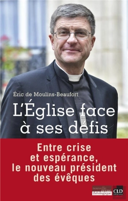 Bertrand.pt - L'Eglise Face À Ses Défis ; Entre Crise Et Espérance, Le Nouveau Président Des Évêques