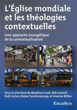Bertrand.pt - L'Eglise Mondiale Et Les Théologies Contextuelles ; Une Approche Évangélique De La Contextualisation