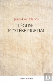 L'Eglise : Mystère Nuptial