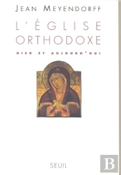 L'Église Orthodoxe Hier Et Aujourd'Hui