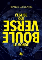 L'Église Qui Bouleverse Le Monde