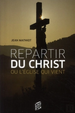Bertrand.pt - L'Eglise Qui Vient Ou Repartir Du Christ