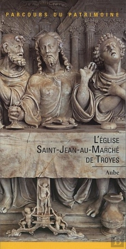 Bertrand.pt - L'Église Saint-Jean-Au-Marche De Troyes (Aube)