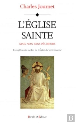 Bertrand.pt - L'Eglise Sainte ; Mais Non Sans Pêcheurs ; Compléments Inédits De L'Eglise Du Verbe Incarné