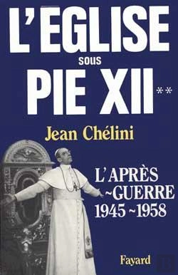 Bertrand.pt - L'Eglise Sous Pie Xii : L'Après-Guerre (1945-1958)