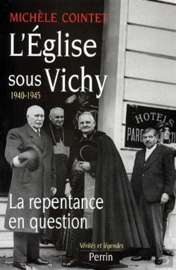Bertrand.pt - L'Église Sous Vichy ; 1940-1945 ; La Repentance En Question