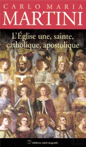 L'Eglise, Une, Sainte, Catholique Et Apostolique