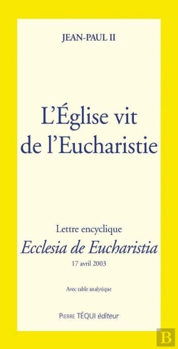 Bertrand.pt - L'Eglise Vit De L'Eucharistie