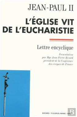 Bertrand.pt - L'Eglise Vit De L'Eucharistie ; Lettre Encyclique