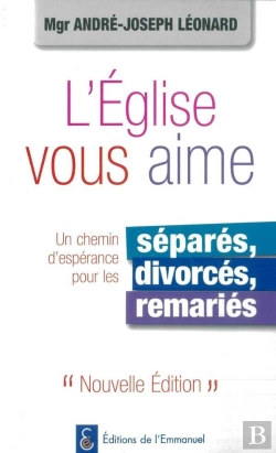 Bertrand.pt - L'Eglise Vous Aime, Un Chemin D'Espérance Pour Les Séparés, Divorcés, Remariés : Un Chemin D'Espérance Pour Les Séparés, Divorcés, Remariés