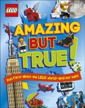 Lego Amazing But True Â€“ Fun Facts About The Lego World And Our Own!