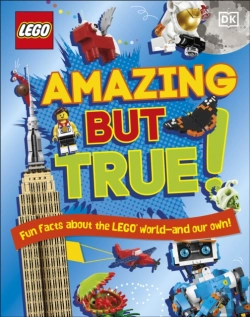 Bertrand.pt - Lego Amazing But True Â€“ Fun Facts About The Lego World And Our Own!