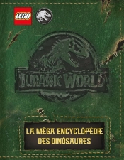 Lego - Jurassic World : La Méga Encyclopédie Des Dinosaures