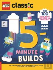 Legoâ® Classic: 5-Minute Builds (With Clear Lego Pieces, Fold-Out Play Scene And Over 100 Activities And Challenges)