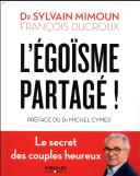 L'Égoïsme Partagé ! Le Secret Des Couples Heureux