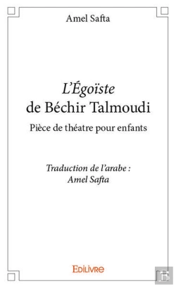 Bertrand.pt - L'Egoiste De Bechir Talmoudipiece De Theatre Pour Enfants