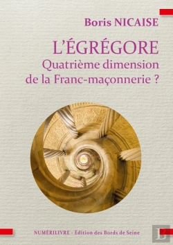 Bertrand.pt - L'Égrégore Quatrième Dimension De La Franc-Maçonnerie ? : L'Égrégore Quatrième Dimension De La Franc-Maçonnerie ?