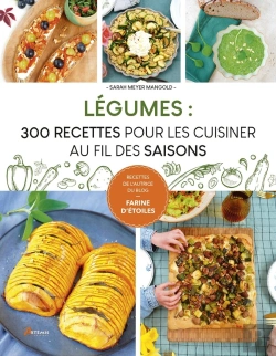 Bertrand.pt - Légumes : 300 Recettes Pour Les Cuisiner Au Fil Des Saisons