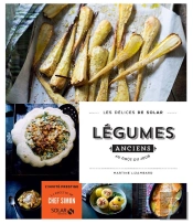 Legumes Anciens Au Gout Du Jour - Les Delices De Solar