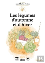 Légumes D'Automne Et D'Hiver : Les Guides Du Jardinier-Maraîcher