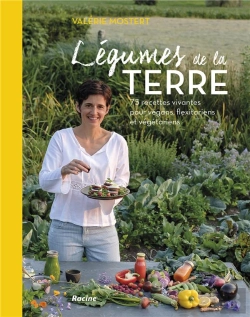 Bertrand.pt - Légumes De La Terre ; 75 Recettes Vivantes Pour Végans, Flexitariens Et Végétariens