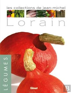 Bertrand.pt - Légumes : Les Collections De Jean-Michel Lorain