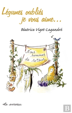 Bertrand.pt - Légumes Oubliés, Je Vous Aime