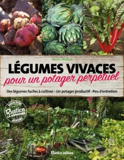 Bertrand.pt - Légumes Vivaces Pour Un Potager Perpétuel ; Des Légumes Faciles À Cultiver, Un Potager Productif, Peu D'Entretien