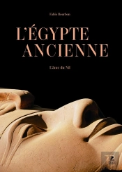 L'Égypte Ancienne : L'Âme Du Nil