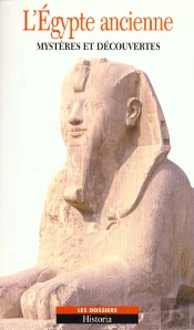 L'Egypte Ancienne T.1 : Mysteres Et Decouvertes