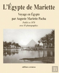 Bertrand.pt - L'Égypte De Mariette ; Voyage En Égypte Par Auguste Mariette Pacha
