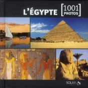 L'Egypte En 1001 Photos - Ned -