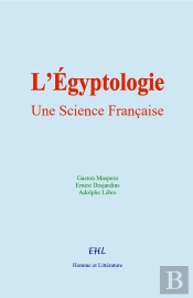 L'Égyptologie : Une Science Française