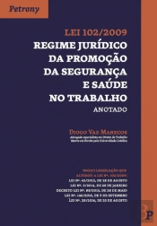 Lei 102/2009 - Regime Jurídico da Promoção da Segurança e Saúde no Trabalho