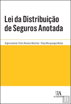 Bertrand.pt - Lei da Distribuição de Seguros Anotada