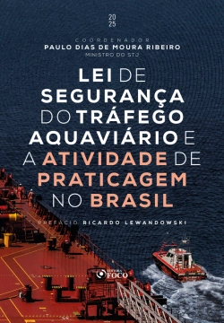 Bertrand.pt - Lei De Segurança Do Tráfego Aquaviário E A Atividade De Praticagem No Brasil - 2025 - 1ª Edição