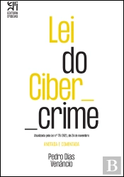 Lei do Cibercrime - Anotada e Comentada