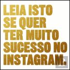 Leia Isto se Quer Ter Muito Sucesso no Instagram