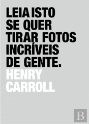Leia Isto se Quer Tirar Fotos Incríveis de Gente