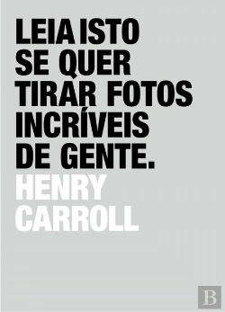Bertrand.pt - Leia Isto se Quer Tirar Fotos Incríveis de Gente