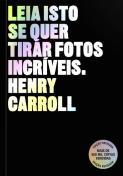 Leia Isto se quer Tirar Fotos Incríveis