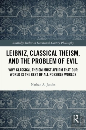 Leibniz, Classical Theism, And The Problem Of Evil