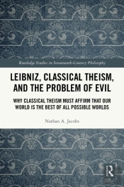 Leibniz, Classical Theism, And The Problem Of Evil